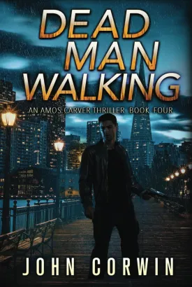 Dead Man Walking: A Thriller (Amos Carver) Hardcover  January 12, 2024