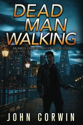 Dead Man Walking: A Thriller (Amos Carver) Paperback  January 10, 2024